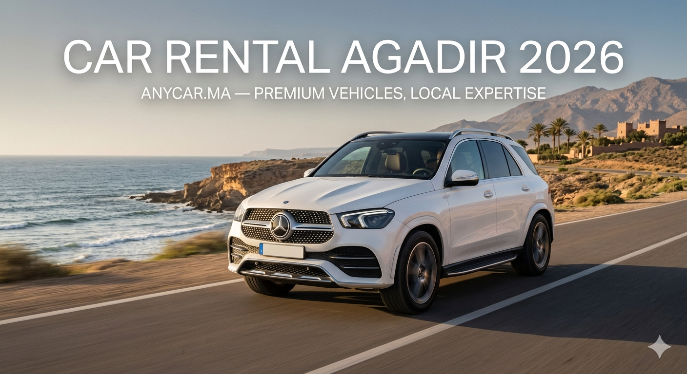 Premium Car rental agadir 2026 | AnyCar.ma